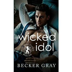 Wicked Idol, Paperback - Becker Gray imagine