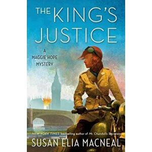 The King's Justice: A Maggie Hope Mystery, Paperback - Susan Elia MacNeal imagine