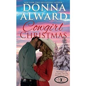 Cowgirl Christmas, Paperback - Donna Alward imagine
