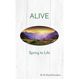 Alive: Spring to Life, Paperback - M. David Chambers imagine