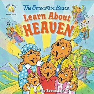 The Berenstain Bears Learn about Heaven, Paperback - Mike Berenstain imagine