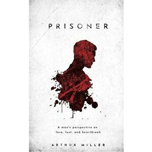 Prisoner, Paperback - Arthur Miller imagine