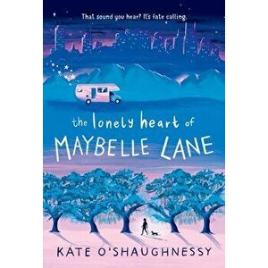 The Lonely Heart of Maybelle Lane, Paperback - Kate O'Shaughnessy imagine