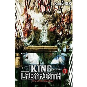 King of the Labyrinth, Vol. 1 (Light Novel): Cry of the Minotaur, Hardcover - Shien Bis imagine