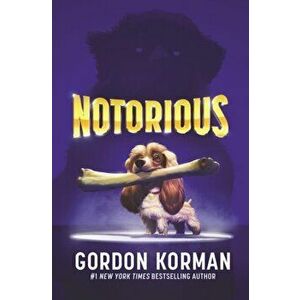 Notorious, Paperback - Gordon Korman imagine