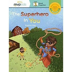 The Superhero in You: Token of Motivation, Paperback - Sophia Day imagine