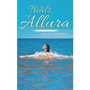 The Trials Of Allura, Paperback - *** imagine