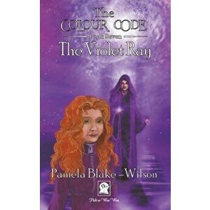 The Violet Ray, Paperback - Pamela Blake-Wilson imagine