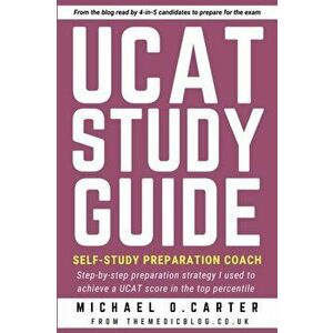 UCAT Study Guide: Self-study Preparation Coach, Paperback - Michael O. Carter imagine