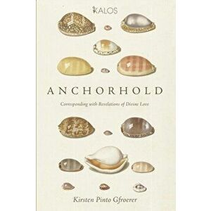 Anchorhold, Paperback - Kirsten Pinto Gfroerer imagine