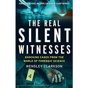 The Real Silent Witnesses, Paperback - Wensley Clarkson imagine