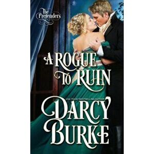 A Rogue to Ruin, Paperback - Darcy Burke imagine