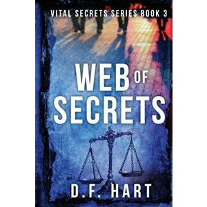 Web of Secrets: Vital Secrets, Book Three - Large Print, Paperback - D. F. Hart imagine