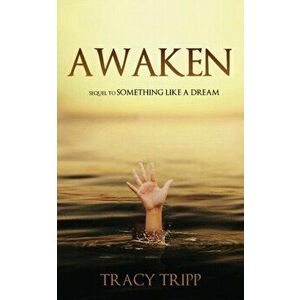 Awaken, Paperback - Tracy Tripp imagine