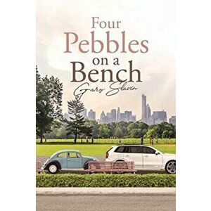Four Pebbles on a Bench, Paperback - Gary Slavin imagine