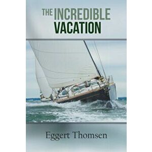 The Incredible Vacation, Paperback - Eggert Thomsen imagine