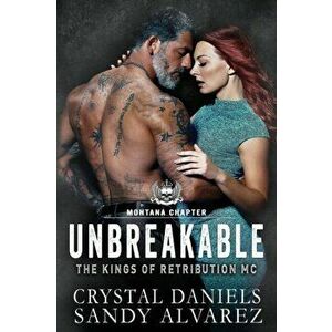 Unbreakable, Paperback - Crystal Daniels imagine