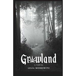 Growland, Paperback - Lelia Moskowitz imagine