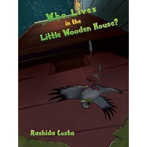 Who Lives in the Little Wooden House?, Paperback - Rashida Costa imagine