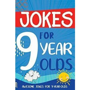Jokes for 9 Year Olds: Awesome Jokes for 9 Year Olds - Birthday or Christmas Gifts for 9 Year Olds, Paperback - Linda Summers imagine