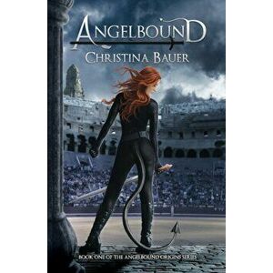 Angelbound Enhanced, Paperback - Christina Bauer imagine