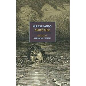 Marshlands, Paperback - Andre Gide imagine