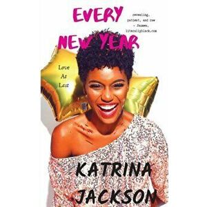 Every New Year, Paperback - Katrina Jackson imagine