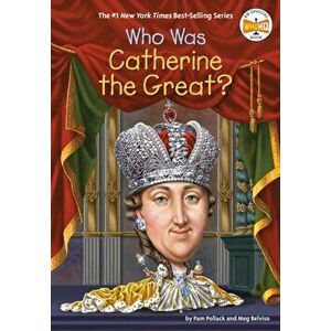 Who Was Catherine the Great?, Paperback - Pam Pollack imagine