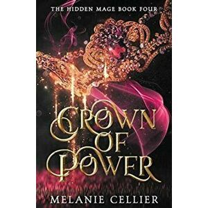 Crown of Power, Paperback - Melanie Cellier imagine
