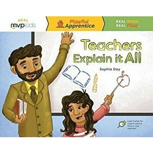 Teachers Explain It All, Paperback - Sophia Day imagine