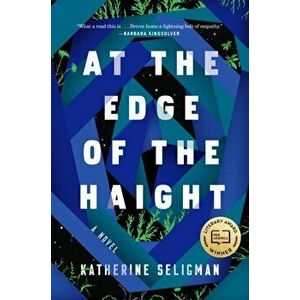 At the Edge of the Haight, Hardcover - Katherine Seligman imagine