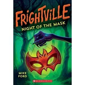 Night of the Mask (Frightville #4), 4, Paperback - Mike Ford imagine