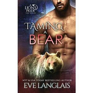 Taming a Bear, Paperback - Eve Langlais imagine