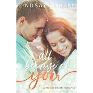 All Because of You, Paperback - Lindsay Harrel imagine