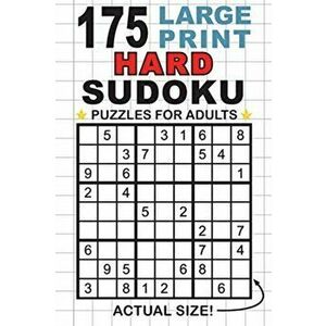 175 Large Print Hard Sudoku Puzzles for Adults: Only One Puzzle Per Page! (Pocket 6"x9" Size), Paperback - Lauren Dick imagine