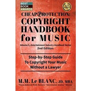 CHEAP PROTECTION COPYRIGHT HANDBOOK FOR MUSIC, 2nd Edition: Step-by-Step Guide to Copyright Your Music, Beats, Lyrics and Songs Without a Lawyer - M. imagine