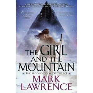 The Girl and the Mountain, Hardcover - Mark Lawrence imagine