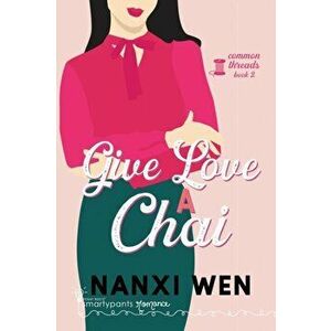 Give Love a Chai, Paperback - Smartypants Romance imagine