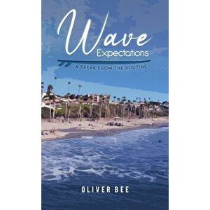 Wave Expectations, Paperback - Oliver Bee imagine
