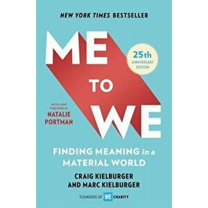 Me to We: Finding Meaning in a Material World, Paperback - Craig Kielburger imagine