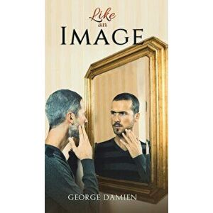Like an Image, Hardcover - George Damien imagine