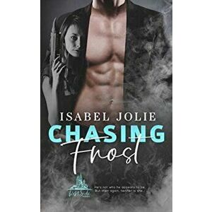 Chasing Frost, Paperback - Isabel Jolie imagine