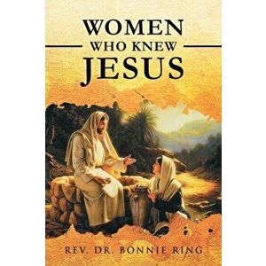 Women Who Knew Jesus, Paperback - Bonnie imagine