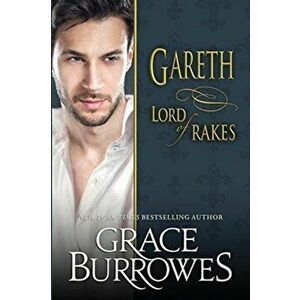 Gareth: Lord of Rakes, Paperback - Grace Burrowes imagine