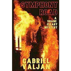 Symphony Road: A Shane Cleary Mystery, Paperback - Gabriel Valjan imagine