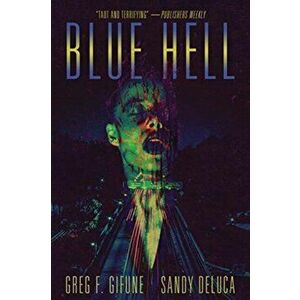 Blue Hell, Paperback - Greg F. Gifune imagine