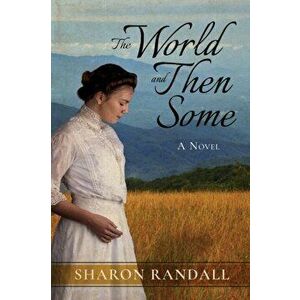The World and Then Some, Paperback - Sharon Randall imagine