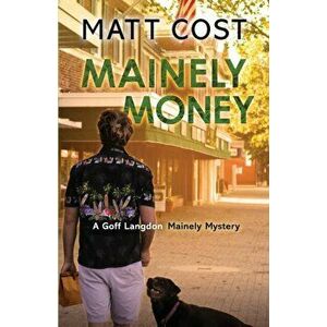 Mainely Money, Paperback - Matt Cost imagine