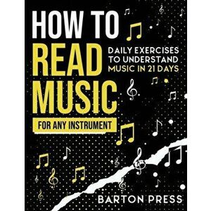 The Basic Guide to How to Read Music, Paperback imagine