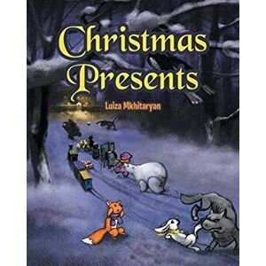Christmas Presents, Paperback - Luiza Mkhitaryan imagine